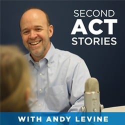 Second Act Stories – Life After COVID-19…Is It Time For My Second Act?