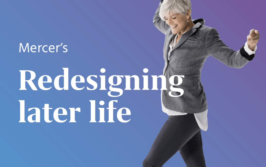 Mercer “Redesigning later life guide”