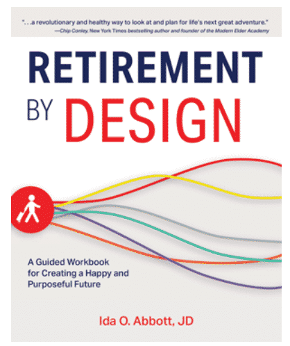 Retirement by Design: A guided workbook for creating a happy and purposeful future